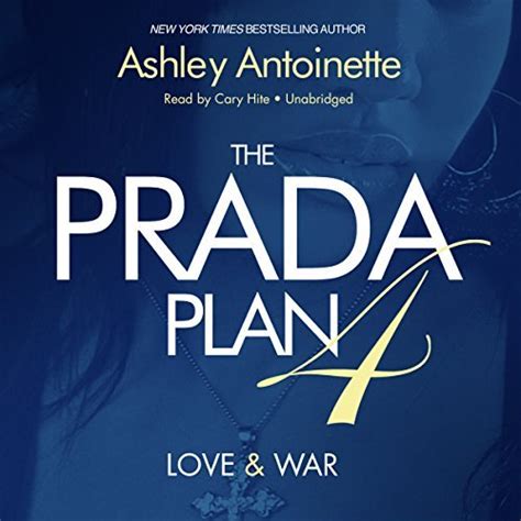 The Prada Plan 4: Love and War by Ashley Antoinette 